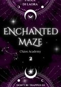 Paola Di Laora - Chàos Academy Vol.2. Enchanted Maze (2024)