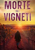 Riccardo Braccaioli - Ispettore Chef Gildo Falcone Vol. 2. Morte tra i Vigneti (2024)