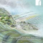 VA – Lonely Landscape: Chamber Music and Song by Pamela Harrison [24-bit Hi-Res] (2024) FLAC