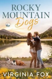 Virginia Fox – Amore nelle Montagne Rocciose Vol. 3. Rocky Mountain Dogs (2024)