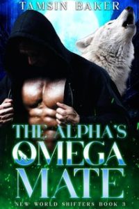 Tamsin Baker – I Mutaforma del Nuovo Mondo Vol. 3. The Alpha’s Omega Mate (2024) Tamsin Baker – I Mutaforma del Nuovo Mondo Vol. 3. The Alpha’s Omega Mate (2024)