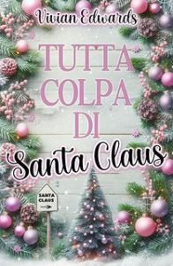 Vivian Edwards – Tutta colpa di Santa Claus (2024)