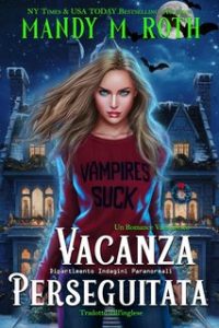 Mandy M. Roth – Vacanza Perseguitata (2024)