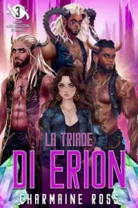 Charmaine Ross – Romanzo sul rapimento alieno di Negari Vol. 3. La triade di Erion (2024)