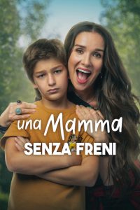 Una mamma senza freni [HD] (2024) Streaming + Download