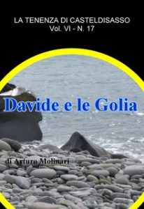 Arturo Molinari – Davide e le Golia. La tenenza di Casteldisasso Vol. 17 (2024)