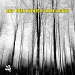 Francesco Bearzatti and Federico – And Then Winter Came Again (2024) MP3 320/FLAC 24/96