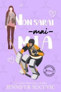 Jennifer Sucevic – serie Western Wildcats Hockey Vol. 3. Non sarai mai mia (2024) Jennifer Sucevic – serie Western Wildcats Hockey Vol. 3. Non sarai mai mia (2024)