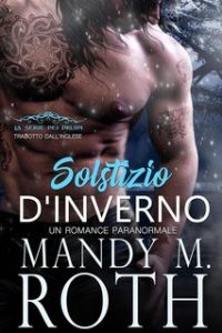 Mandy M. Roth – Il Druido Vol. 3. Solstizio d’Inverno (2024) Mandy M. Roth – Il Druido Vol. 3. Solstizio d’Inverno (2024)