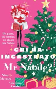Valentina Vanzini, Nina Mercier – Chi ha incastrato Mr. Natale? (2024)