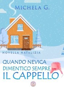 Michela G. – Quando nevica dimentico sempre il cappello (2024)