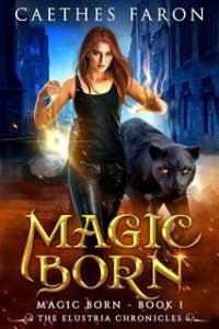 Caethes Faron – Le Cronache di Elustria. Nati dalla Magia Vol. 1. Magic Born (2024)