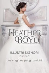 Heather Boyd – Illustri Signori. Una stagione per gli omicidi (2024)