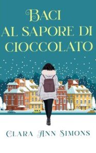 Clara Ann Simons – Baci al sapore di cioccolato (2024) Clara Ann Simons – Baci al sapore di cioccolato (2024)