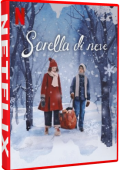 img Sorella Di Neve (2024).mkv WEBRiP x264 AC3 - iTA