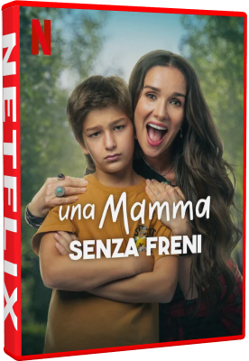 Una Mamma Senza Freni (2024).mkv WEBRiP x264 AC3 – iTA