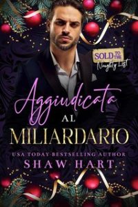 Shaw Hart – Aggiudicata Al Miliardario (2024)