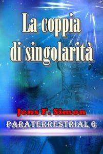 Jens F. Simon – La coppia di singolarità. PARATERRESTRIAL Vol. 6 (2024)