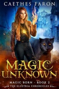 Caethes Faron – Le Cronache di Elustria. Nati dalla Magia Vol. 2. Magic Unknown (2024)
