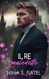 Nina S. Patel – Il re maledetto (2024)