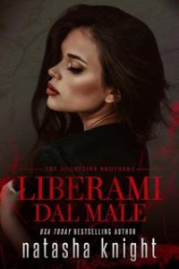 Natasha Knight – The Augustine Brothers Vol. 2. Liberami dal male (2024)