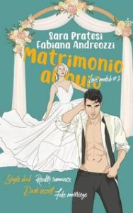 Fabiana Andreozzi, Sara Pratesi – Love match Vol. 2. Matrimonio al buio (2024) Fabiana Andreozzi, Sara Pratesi – Love match Vol. 2. Matrimonio al buio (2024)