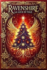 Bianca Canal – Ravenshire. La luce di Yule (2024) Bianca Canal – Ravenshire. La luce di Yule (2024)