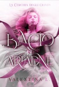 Valentina L. – La Cerchia degli Olimpi Vol. 1. Il bacio di Ariadne (2024)