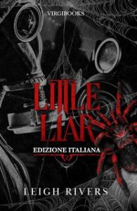 Leigh Rivers – La ragnatela del silenzio Vol. 2. Little Liar (2024)