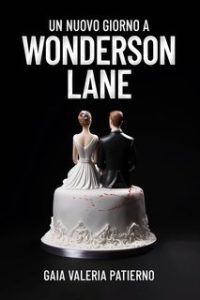 Gaia Valeria Patierno – Un nuovo giorno a Wonderson Lane (2024)