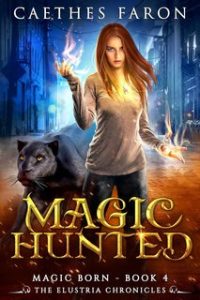 Caethes Faron – Le Cronache di Elustria. Nati dalla Magia Vol. 4. Magic Hunted (2024)