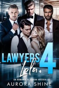 Aurora Shine – Storie d’Amore con Harem Rovesciato Vol. 5. Lawyers 4 Lola (2024) Aurora Shine – Storie d’Amore con Harem Rovesciato Vol. 5. Lawyers 4 Lola (2024)