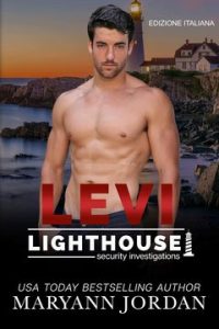 Maryann Jordan – Lighthouse Security Investigations Vol. 7. Levi (2024)