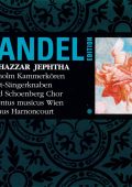 Handel - Belshazzar; Jephtha (Stockholm Kammerkoren, Mozart-Sangerknaben, Arnold Schoenberg Chor, Concentus musicus Wien, Nikolaus Harnoncourt) [6 CD's] (2008) FLAC