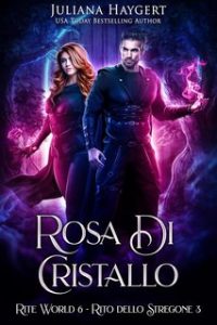 Juliana Haygert – Rite World Vol. 6. Rosa di Cristallo. Rito dello Stregone (2024)