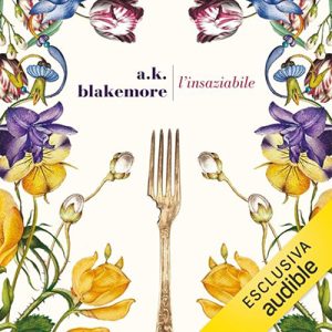 A. K. Blakemore – L’insaziabile (2025) (mp3 – 128 kbps)