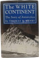 Thomas R. Henry – The white continent The story of Antarctica – Il continente bianco la storia dell’Antartide PDF (1950) Thomas R. Henry – The white continent The story of Antarctica – Il continente bianco la storia dell’Antartide PDF (1950)