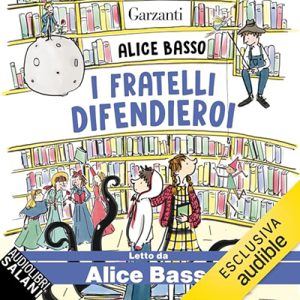 Alice Basso – I fratelli difendieroi (2025) (mp3 – 128 kbps)