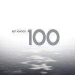 100 Best Adagios: Albinoni, Allegri, Bach, Beethoven, Brahms, Chopin, Debussy, Dvorak, Faure, Grieg, Haydn, Mahler, Mendelssohn, Mozart, Poulenc, Ravel, Saint-Saens, Schubert, Schumann, R.Strauss, Vivaldi, Wagner, Рахманинов, Чайковский, etc. [6 CDs] (2008) FLAC