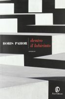 Boris Pahor – Dentro il labirinto (2011) PDF