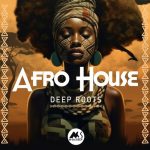img Afro House - Deep Roots (2025)