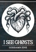 I See Ghøsts - Goddamn Fine (2025)