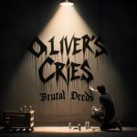 img Olivers Cries - Brutal Deeds (2025)