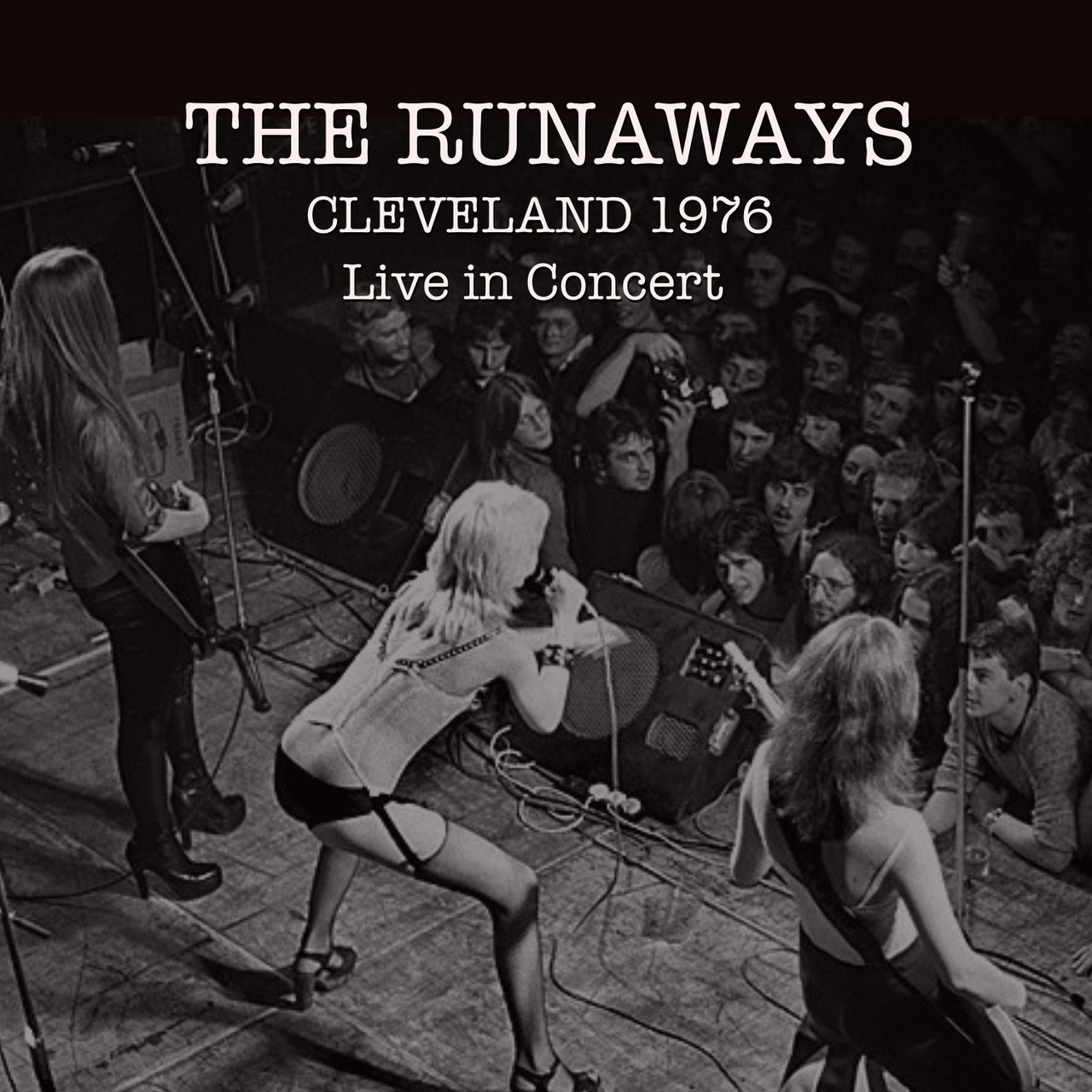 The Runaways – Live in Cleveland 1976 (Live) (2015)