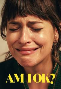 Am I OK? (2024) Streaming + Download