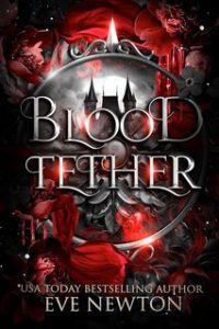 Eve Newton – Discesa Maledetta Vol. 1. Blood Tether (2025)