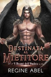 Regine Abel – I Reami dell’ombra Vol. 2. Destinata Al Mietitore (2025)