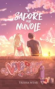 Trisha Wear – Il sapore delle nuvole (2025) Trisha Wear – Il sapore delle nuvole (2025)