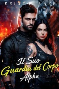 Krista Lark – Il Suo Guardia del Corpo Alpha (2025)