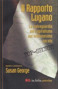 Susan George – Il rapporto Lugano (2000) Susan George – Il rapporto Lugano (2000)